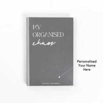 GREY MY ORGANISED CHAOS  - Undated Daily Planner